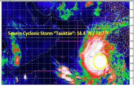 Very Severe Cyclonic Storm “Tauktae” (pronounced as Tau’Te) over East central Arabian Sea:Cyclone Warning for Gujarat & Diu coasts (Orange message)