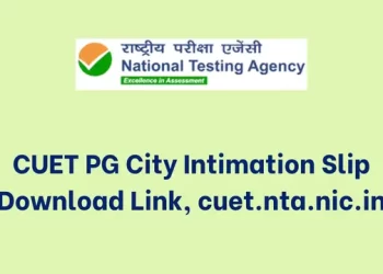 CUET PG 2022 Exam City Intimation Slips Released at cuet.nta.nic.in