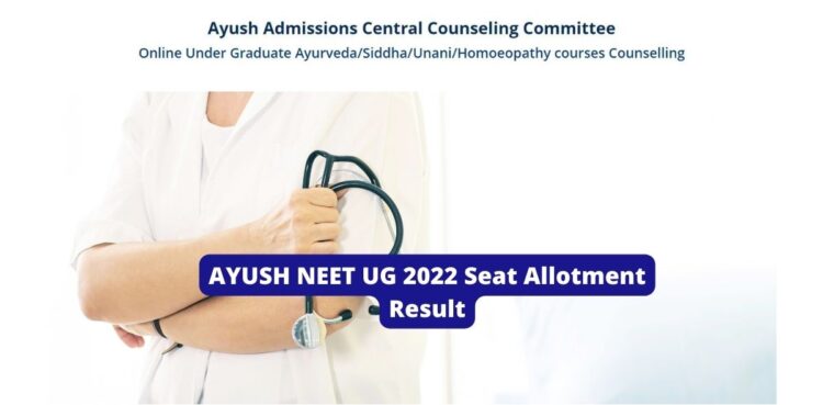 AYUSH 2022 Counselling: Round 1 seat allotment result; Check Details