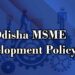 Odisha Cabinet Approves MSME Development Policy 2022