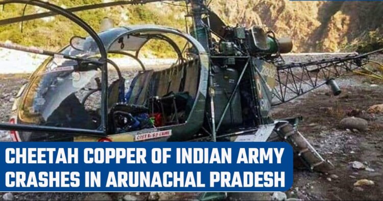 Indian Army helicopter Cheetah crashes in Arunachal, both pilots dead