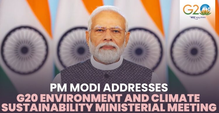 PM addresses G20 Environment and Climate Ministers’ Meet in Chennai