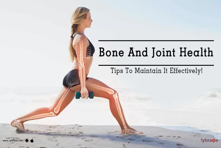 Follow these simple tips to maintain bone and joint health