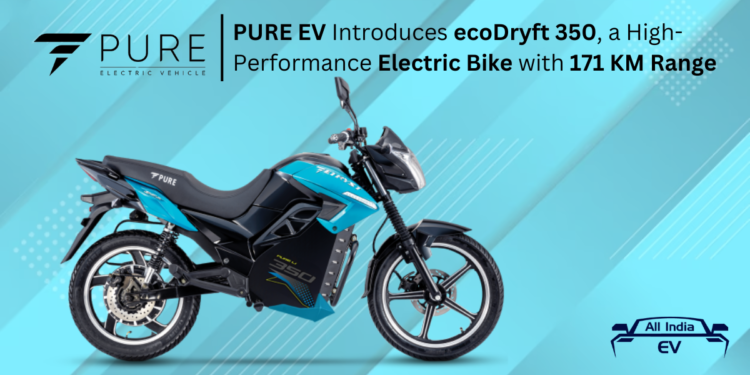 Pure EV launches ecoDryft 350 electric bike with 171 km range