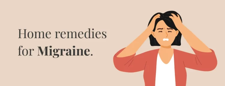 Home remedies to get relief from migraine issues