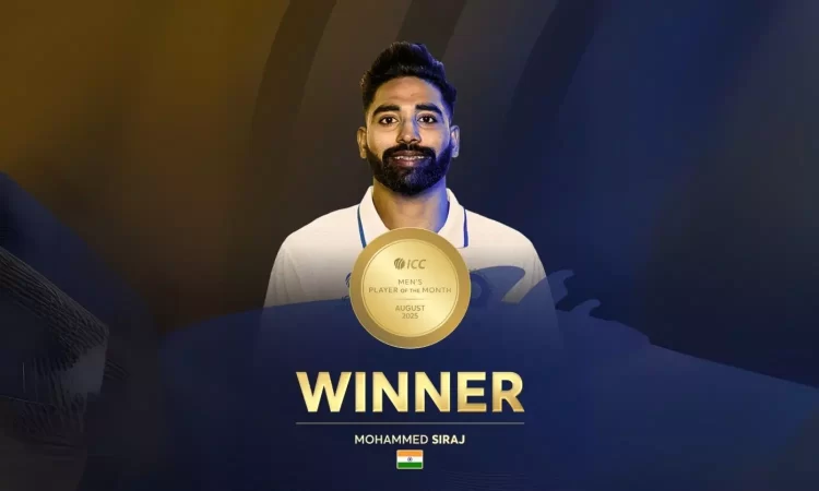Mohammed Siraj Named ICC Men’s Player Of The Month For August